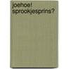 Joehoe! Sprookjesprins? door Sylvie Misslin