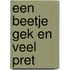 een beetje gek en veel pret