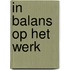 In balans op het werk