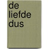 De liefde dus door Joke J. Hermsen