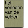 Het Verleden van de Velden door Jeroen van Zoolingen