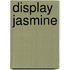 Display Jasmine