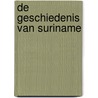 De geschiedenis van Suriname by Hans Buddingh'