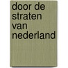 Door de straten van Nederland door Fred C. Wilson Iv