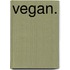 vegan.
