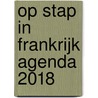 Op stap in Frankrijk agenda 2018 by Unknown
