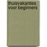 Thuisvakanties voor beginners by Jan Dijkgraaf
