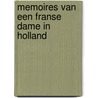 Memoires van een Franse dame in Holland door Miek Pot