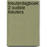 Kleuterdagboek 2 Oudste kleuters by Engelen Ivo
