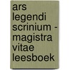 Ars Legendi Scrinium - Magistra vitae Leesboek by David Stienaers Jan Van de Moortel
