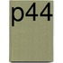P44