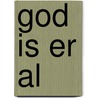 God is er al door Laurence Freeman