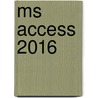 MS Access 2016 by Erik Cuypers