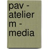 PAV - atelier M - Media door Mario Stabel