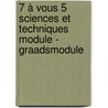 7 à vous 5 Sciences et Techniques Module - graadsmodule door Kristin Marschou