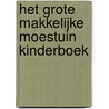 Het grote makkelijke moestuin kinderboek door Saskia Naber