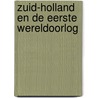 Zuid-Holland en de eerste Wereldoorlog by Pauline Onderwater