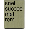 Snel succes met ROM door Suzan Oudejans