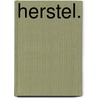 Herstel. by Unknown