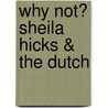 Why Not? Sheila Hicks & the Dutch by Victoria Anastasyadis