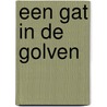 Een gat in de golven by Frank Heine