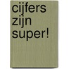 Cijfers zijn Super! by Unknown