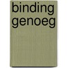 Binding genoeg door Annemarie Kok