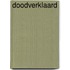 Doodverklaard