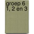 Groep 6 1, 2 en 3