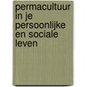 Permacultuur in je persoonlijke en sociale leven by Looby Macnamara