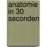 Anatomie in 30 seconden door Gabrielle M. Finn