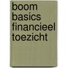 Boom Basics Financieel toezicht door R. Stegeman
