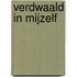 Verdwaald in mijzelf