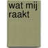 Wat mij raakt