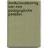 Institutionalisering van een pedagogische paradox