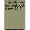 1 Getallenleer Leerwerkboek (herw 2017) by Unknown