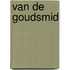 Van de goudsmid