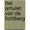 Het amulet van de lichtberg door John van den Berg
