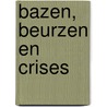 Bazen, beurzen en crises door Robert Jan Blom