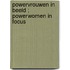 Powervrouwen in beeld ; Powerwomen in focus