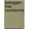 Beleggen met voorkennis door Jeroen Siebelink