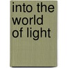Into the world of light door Janice Rossen
