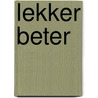 Lekker beter door Rutger Verhoeff