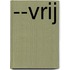 --vrij