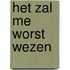HET ZAL ME WORST WEZEN