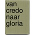 Van Credo naar Gloria
