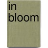 IN BLOOM door Onbekend