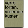 Verre forten, vreemde kusten by Unknown