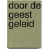 Door de Geest geleid