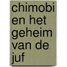 Chimobi en het geheim van de juf by Alie Buijert